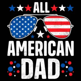 All American Dad 4th Of July Father's Day (DTF Transfer)