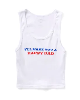 White Crop Tank Top for Dads - Ill Make You A Happy Dad Design